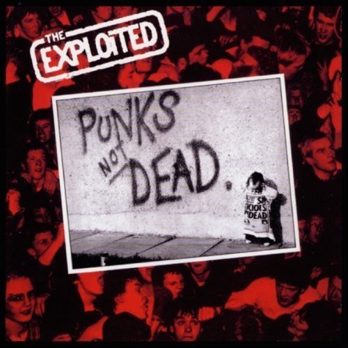 Exploited - Punks Not Dead