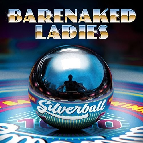 Barenaked Ladies - Silverball [Import]