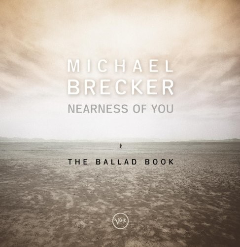 Michael Brecker - Nearness Of You: Ballad Book