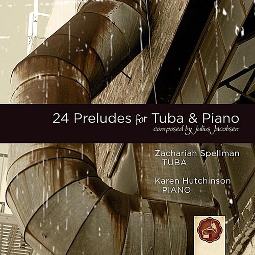 Zachariah Spellman - Jacobsen: 24 Preludes for Tuba & Piano