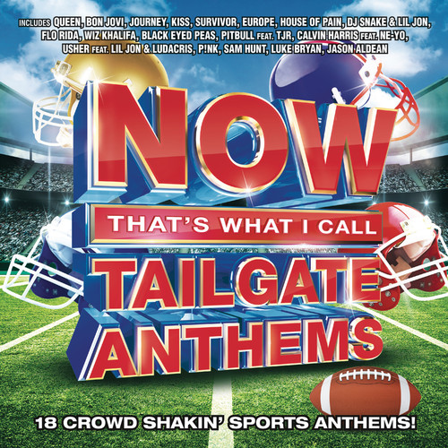 Now That's What I Call Music! - Now That's What I Call Tailgate Anthems (Various Artists)
