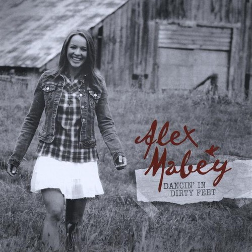 Alex Mabey - Dancin' in Dirty Feet