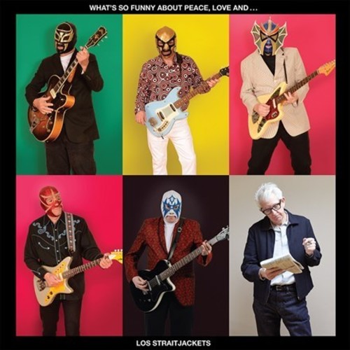 Los Straitjackets - What's So Funny About Peace Love & Los Straijacket