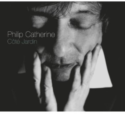 Philip Catherine - Cote Jardin