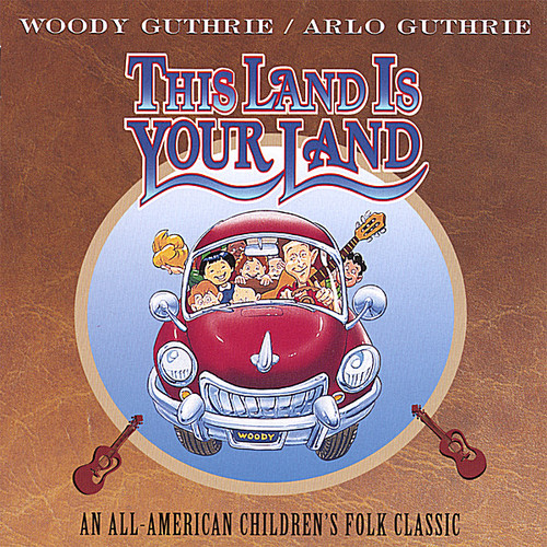Woody Guthrie & Arlo - This Land Is Your Land