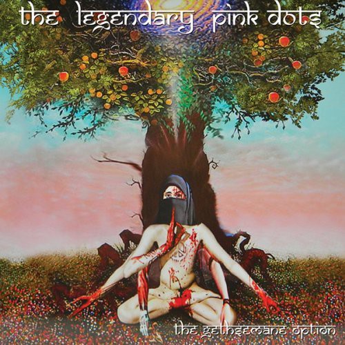 Legendary Pink Dots - The Gethsemane Option