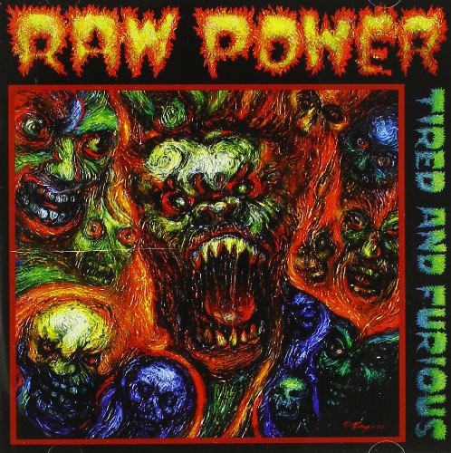 Raw Power - Tired & Furious