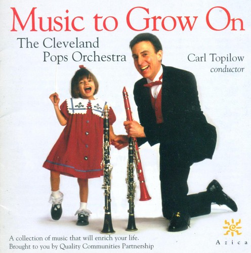 Cleveland Pops Orchestra : Music to Grow on