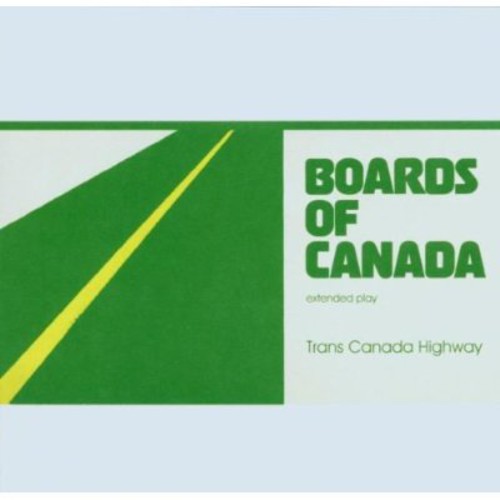 Boards Of Canada - Trans Canada Highway [Import]