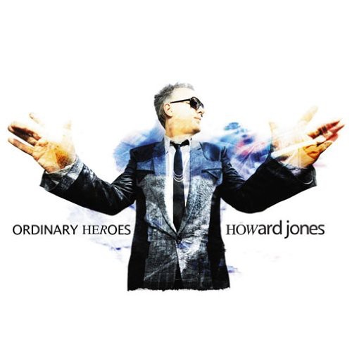 Howard Jones - Ordinary Heroes