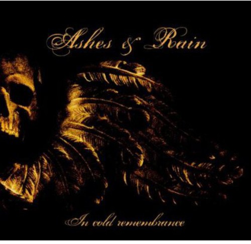 Ashes & Rain - In Cold Remembrance