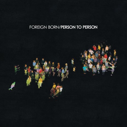 Foreign Born - Person to Person