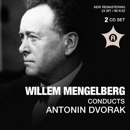 Wilhelm Menglberg Conducts Antonin Dvorak