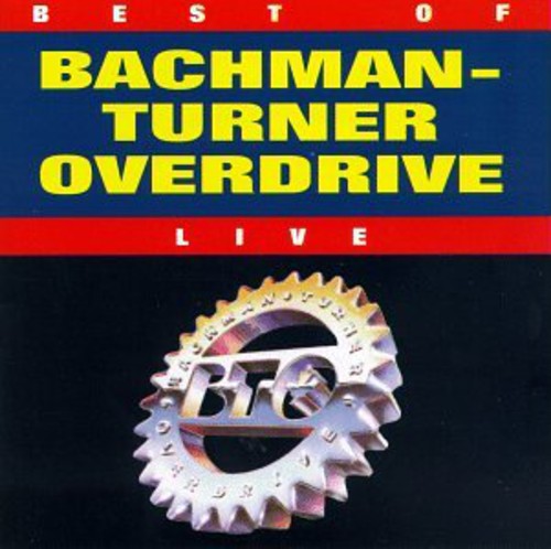 Bachman-Turner Overdrive - Best of - Live