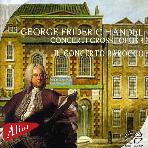 G.F. Handel - Concerti Grosi Opus 3