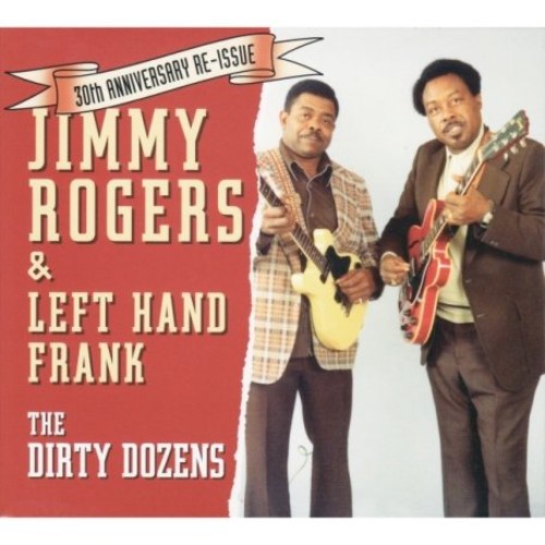 Jimmy Rogers - The Dirty Dozens