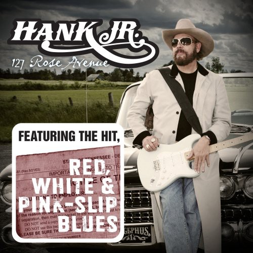 Hank Williams Jr. - 127 Rose Avenue