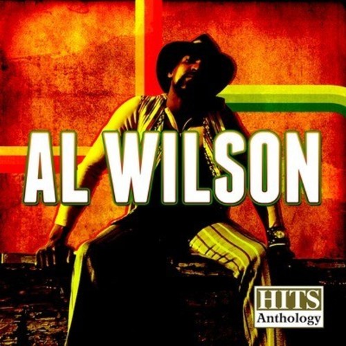 Al Wilson - Hits Anthology: Al Wilson
