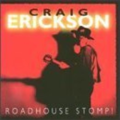 Craig Erickson - Roadhouse Stomp