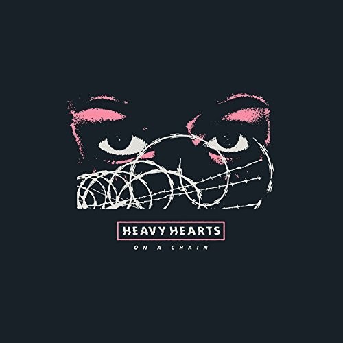 Heavy Hearts - On A Chain