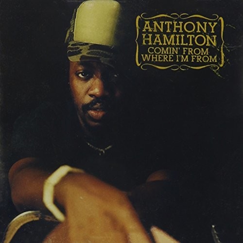 Anthony Hamilton - Comin From Where I'm From