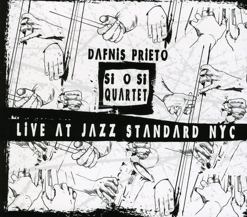 Dafnis Prieto - Si O Si Quartet Live at Jazz Standard NYC