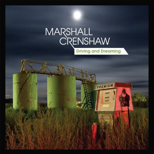 Marshall Crenshaw - Driving and Dreaming