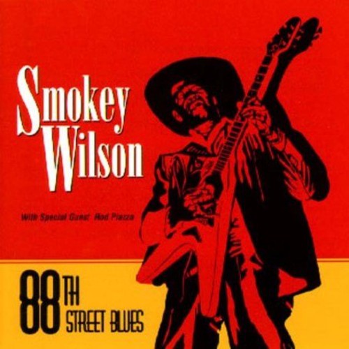Smokey Wilson - 88th Street Blues