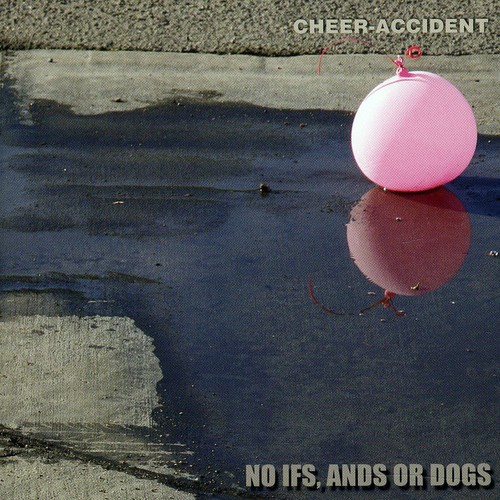 Cheer-Accident - No Ifs, Ands Or Dogs