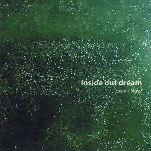 Eishin Nose - Inside Out Dream