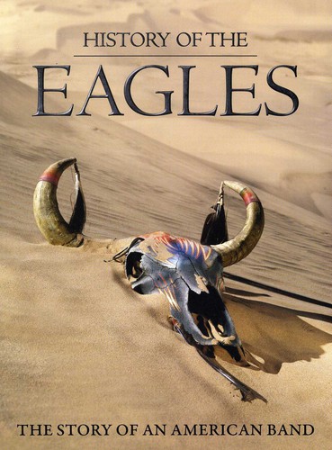 Eagles - History of the Eagles