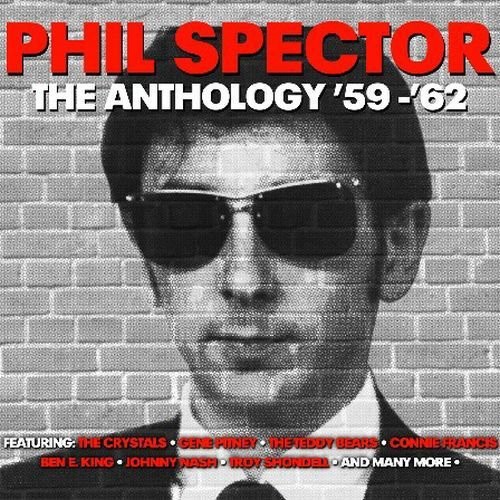 Phil Spector - Anthology '59-'62