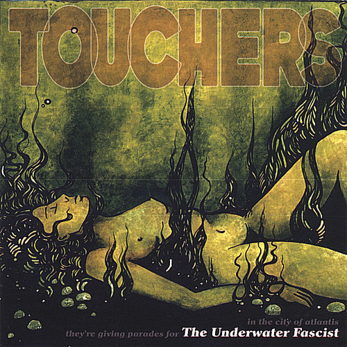 Touchers - Underwater Fascist