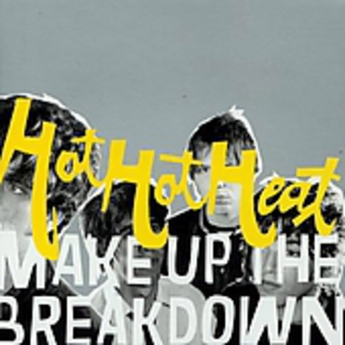 Hot Hot Heat - Make Up Break Down