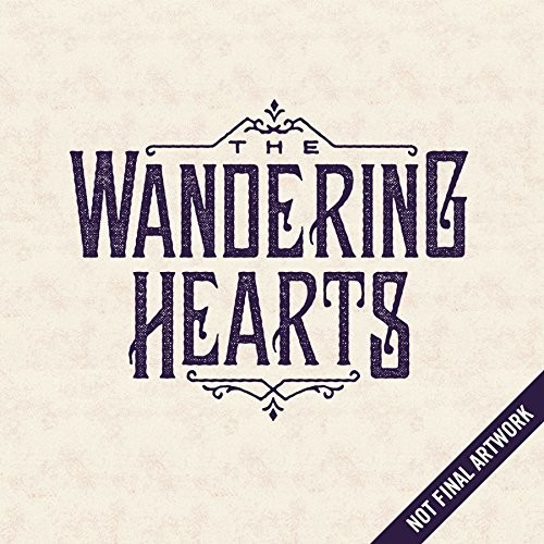 The Wandering Hearts - The Wandering Hearts [Import]