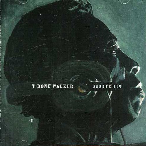 T-Bone Walker - Good Feelin