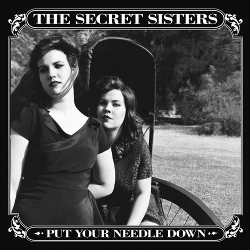 The Secret Sisters - Put Your Needle Down [Vinyl]