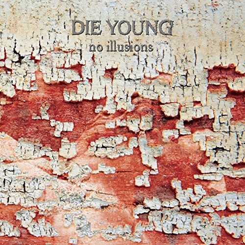 Die Young TX - No Illusions [Colored Vinyl] (Red)