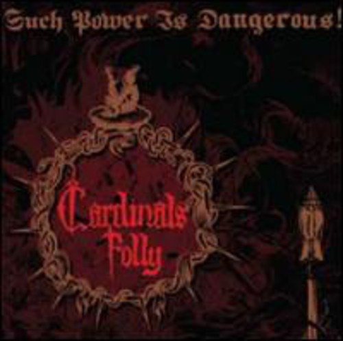 Cardinals Folly - Such Power Is Dangerous