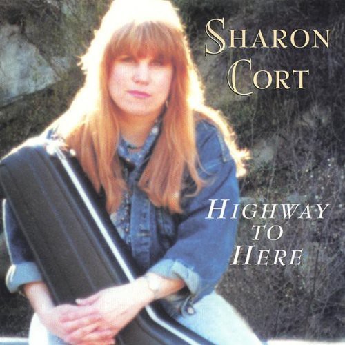 Sharon Cort & New River Ranch - Highway To Here