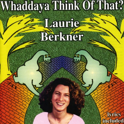 The Laurie Berkner Band - Whaddaya Think of That