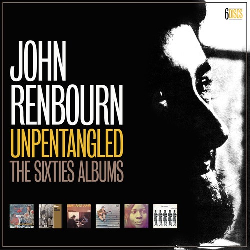 John Renbourn - Unpentangled: Sixties Albums