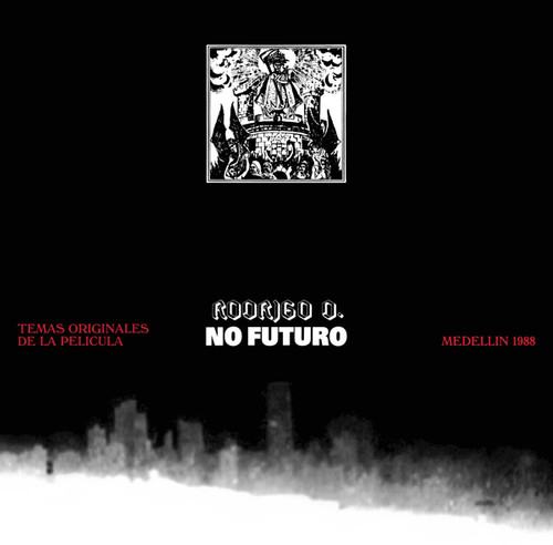 Rodrigo D. No Futuro