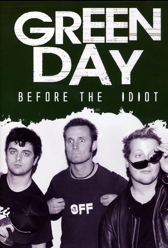 Green Day /  Before the Idiot