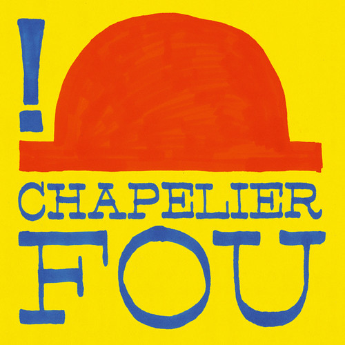 Chapelier Fou - !