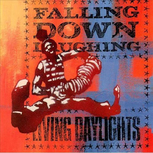 Living Daylights - Falling Down Laughing
