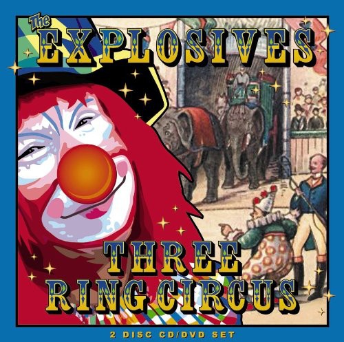 The Explosives - Three Ring Circus