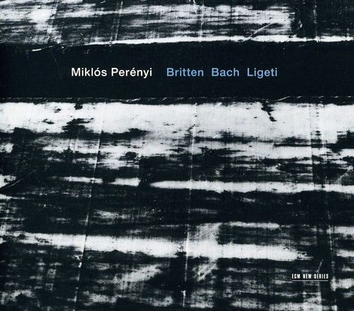 MiklÃ³s PerÃ©nyi - Britten / Bach / Ligeti
