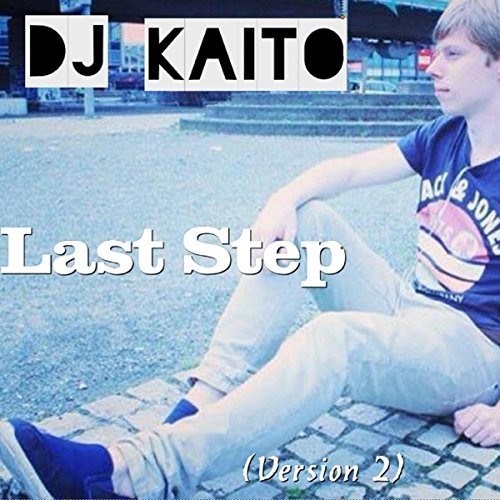 DJ Kaito - Last Step (Version 2)