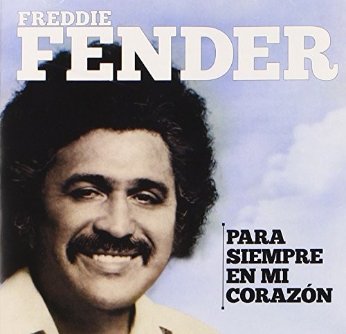 Freddy Fender - Para Siempre En Mi Corazon